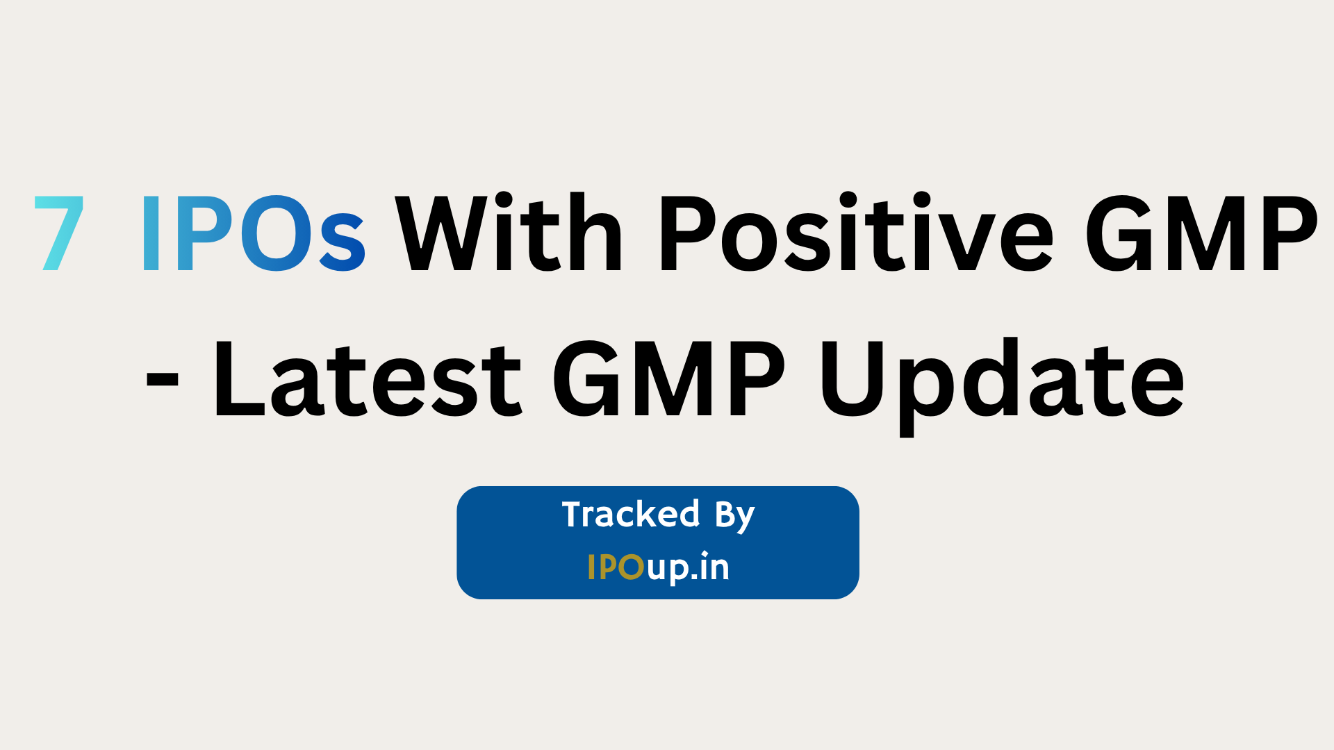 7 IPOs with Positive GMP Today (25 May 2026) — Apply or Avoid?